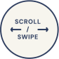 Scroll / Swipe